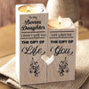 To My Daughter - The Gift Of Life - Wooden Candlestick